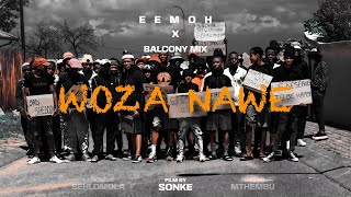 Eemoh ,Balcony Mix Africa, Major League Djz ft Murumba Pitch & Royce 77 - Woża Nawe Lyric Visualiser