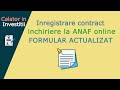 Inregistrare contract inchiriere la ANAF online - FORMULAR ACTUALIZAT