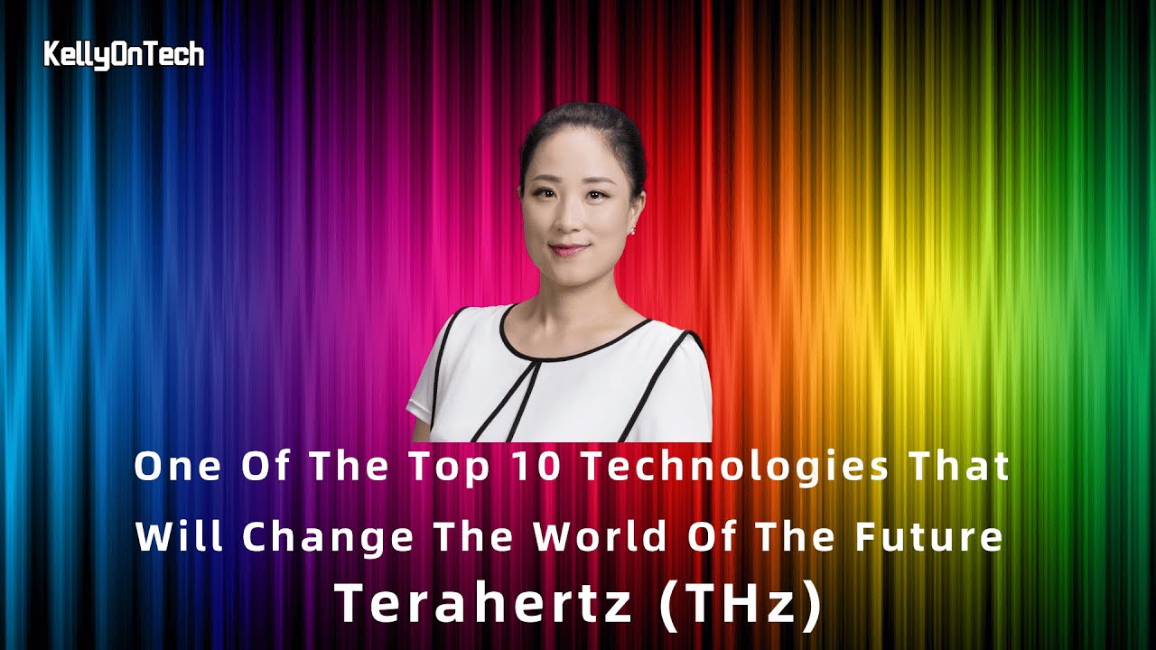 Introducing Terahertz : One of the top 10 technologies that will change ...