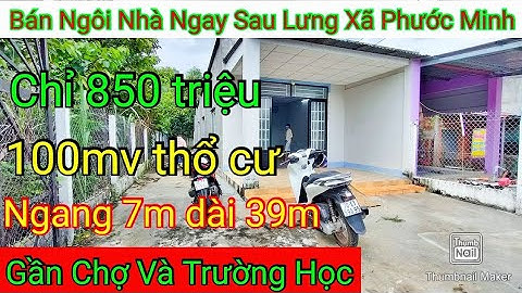 Số 115 🔴( Đã Bán)Bán Nhà Đất Ngay Sau Ủy Ban Xã Phước Minh Giá Rẻ Bèo Trung Tâm Gần Chợ