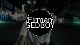 Martines REMIX (Firman Gedboy)KDS 2019