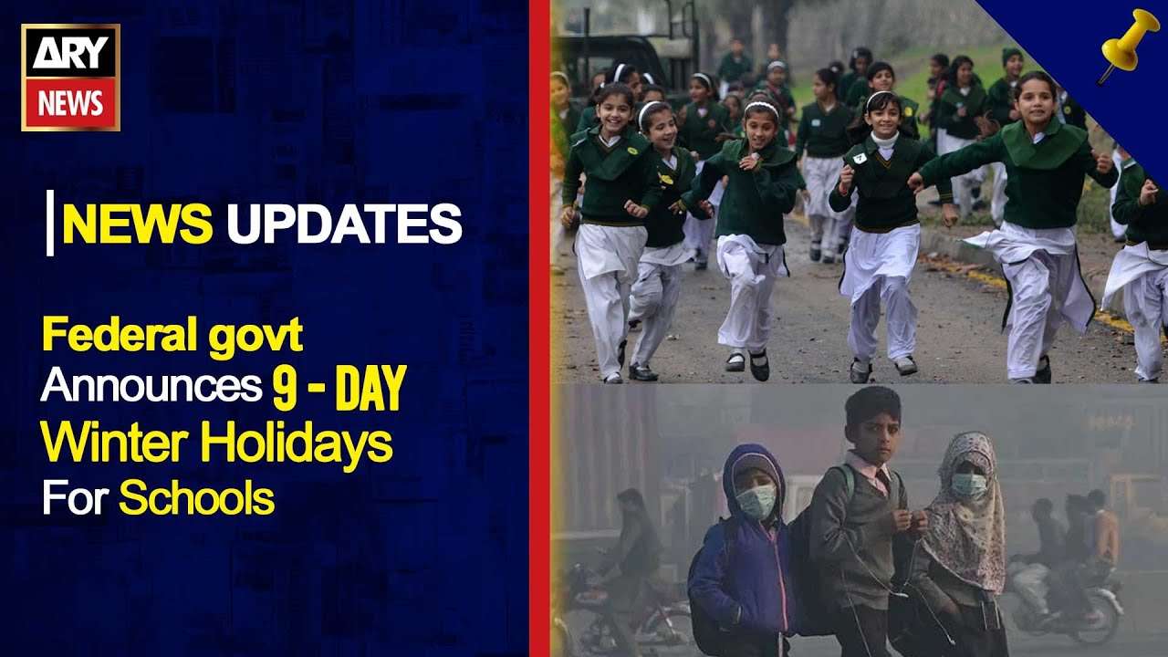 Federal govt announces 9-day winter holidays for schools - ARY News ...