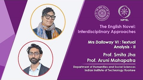 Lecture 32- Mrs Dalloway VI: Textual Analysis- II