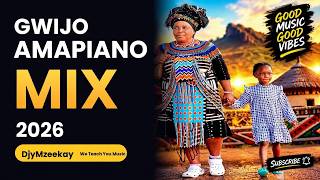 GWIJO AMAPIANO MIX | TOP SELECTION | Djy mzeekay | 15 .10.2026