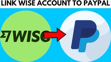 How to Link Wise Account to PayPal (2025)