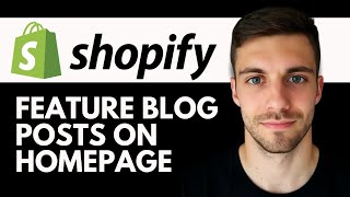 How to Feature Blog Posts on Your Shopify Homepage 2026 (Beginners Guide)