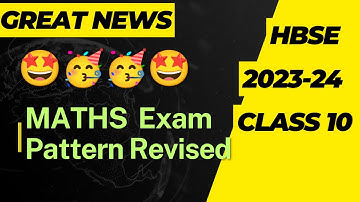 Class 10, Maths Final Exam, Pattern Changed, HBSE , 2023-24