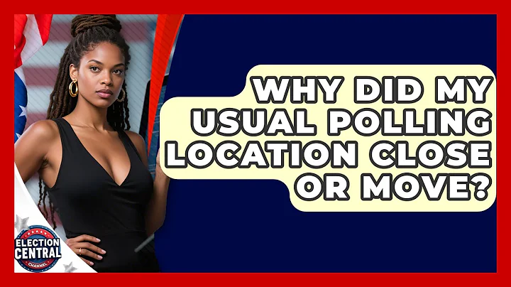Why Did My Usual Polling Location Close or Move? | Election Central Channel News