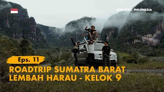 KELANA BENTALA -  Eps. 11 Lembah Harau, Kelok 9 - The Yosemite of Indonesia, Roadtrip Sumatra!