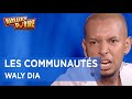 Waly Dia - Les Communautés - Marrakech du rire 2016
