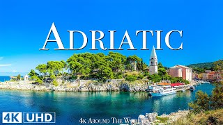 Adriatic 4K • Scenic Relaxation Film with Peaceful Relaxing Music and Nature Video Ultra HD