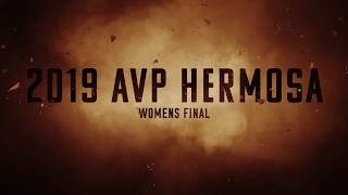 2019 AVP Hermosa Beach Open Womens Final Day & Flint vs  Hogan & Rice