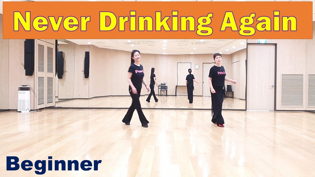 Never Drinking Again Line Dance (Beginner Level) Never Drinking Again Line Dance (Beginner Level)