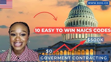 10 Easy NAICS Codes in Government Contracting That Can Make You Rich