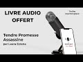 Tendre Promesse Assassine de Laura Ezrena - Livre Audio Gratuit