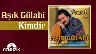 Aşık Gülabi - Kimdir  Resimi