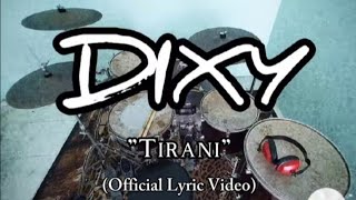 DIXY - Tirani | Indonesian Punk Rock Band | Original Song | Lyric Video | Lagu Kritik Pemerintah
