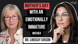 Why Mother's Day Is So Difficult With Dr. Lindsay C Gibson