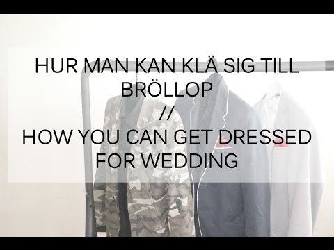 Video: Hur Man Klär Sig För Ett Bröllop