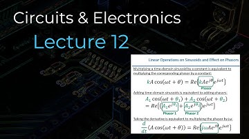 Circuits & Electronics - Lecture 12