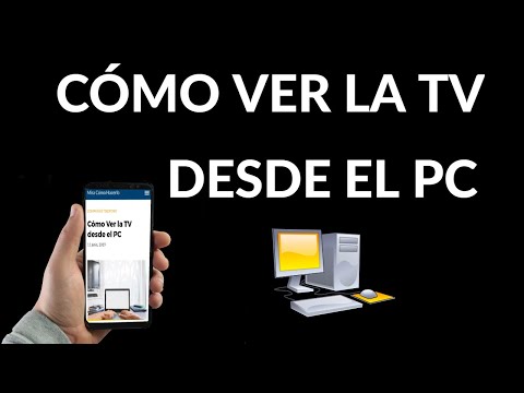 Cómo Ver la TV desde el PC