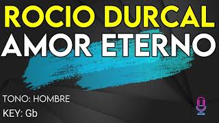 Rocio Durcal - Amor Eterno - Karaoke Instrumental - Hombre