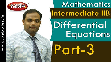 AP&TS Syllabus | Intermediate IIB| Mathematics | Differential Equations | Part - 3