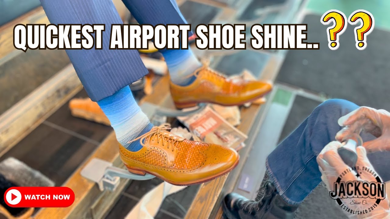 IS THIS THE QUICKEST AIRPORT SHOE SHINE??? Jackson Shine Co. YouTube