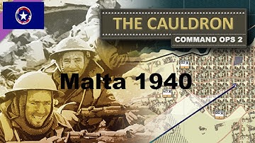 Command Ops 2 : The Cauldron - (Allies) Malta 1940