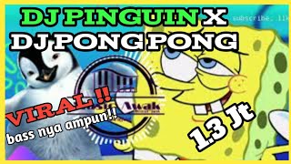 DJ  Viral Tik Tok 🎶 || DJ Pinguin X Dj Pong Pong || full bass