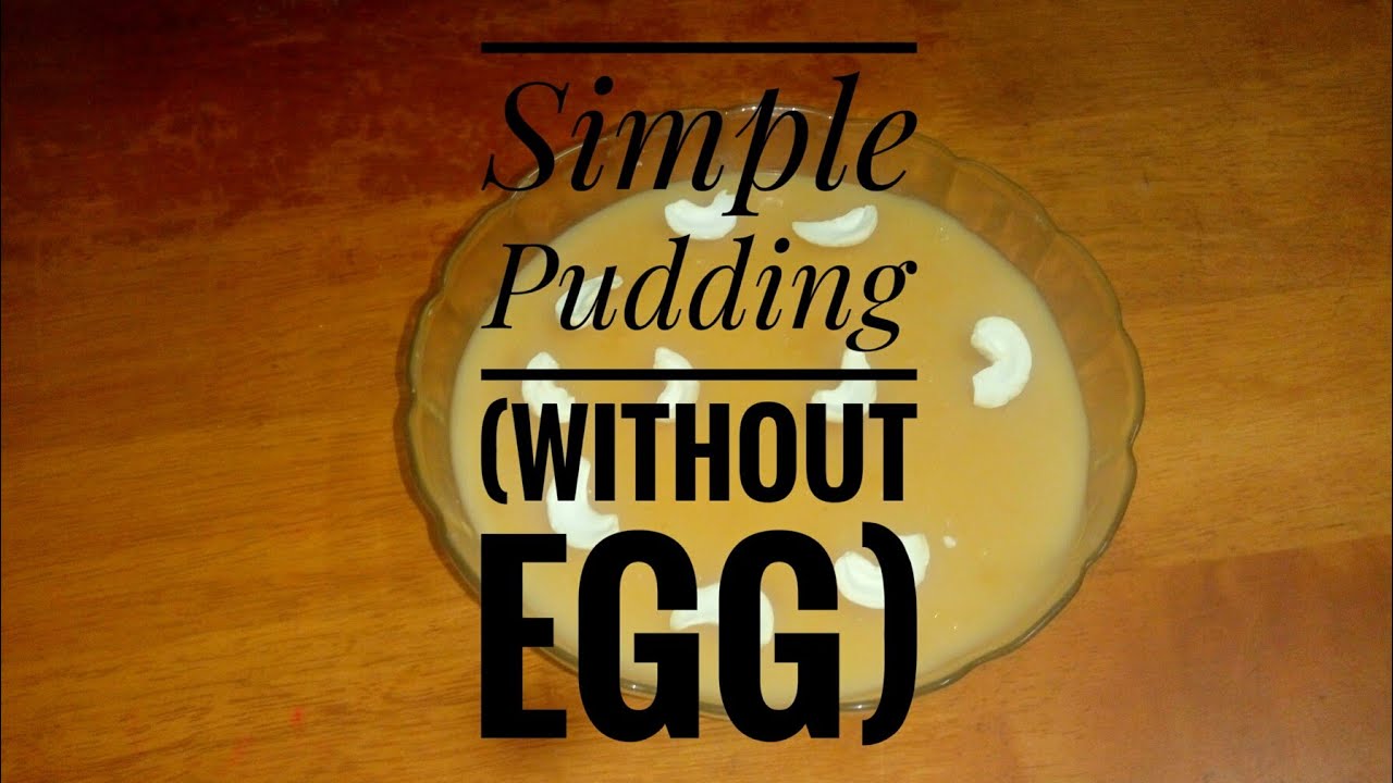 Simple Pudding (without egg) YouTube