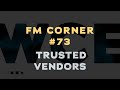 Facilities Management - FM Corner #73 w/Danny Koontz - Trusted Vendors