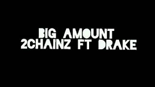 Big Amout 2Chainz ft Drake (clean version) edit