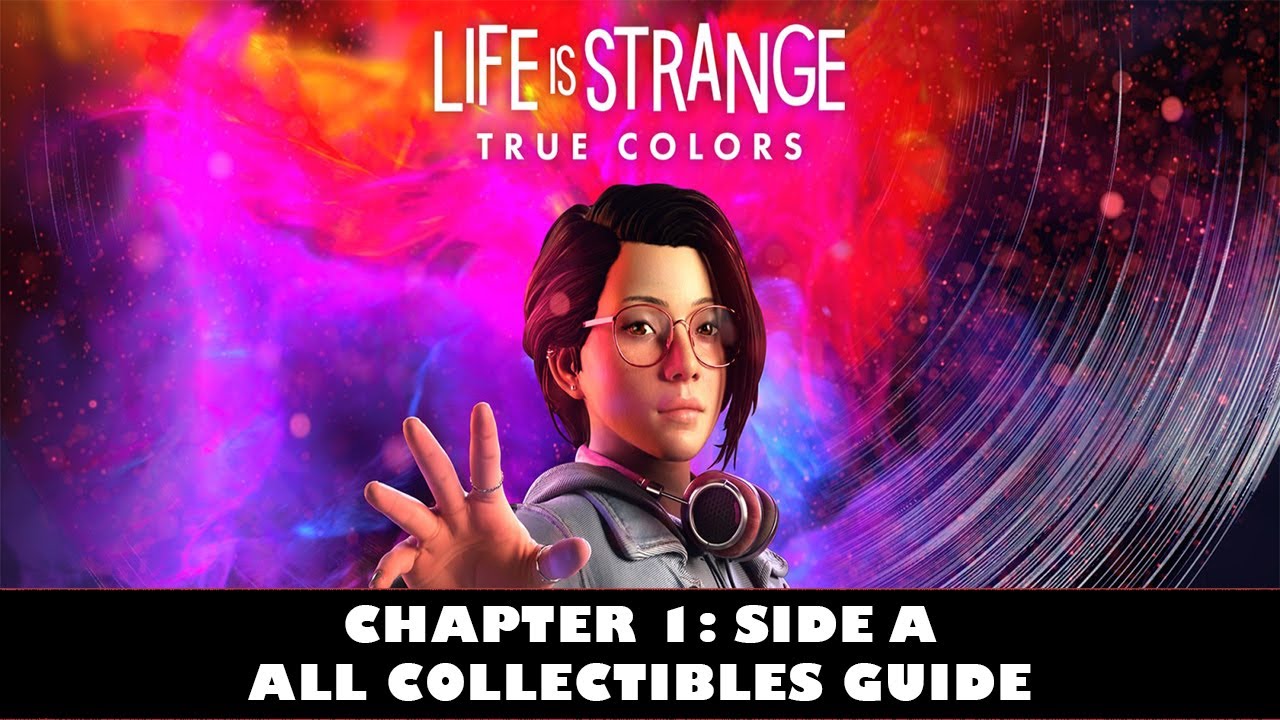 Life Is Strange: True Colors Guide: Tips, Tricks, and All Collectibles