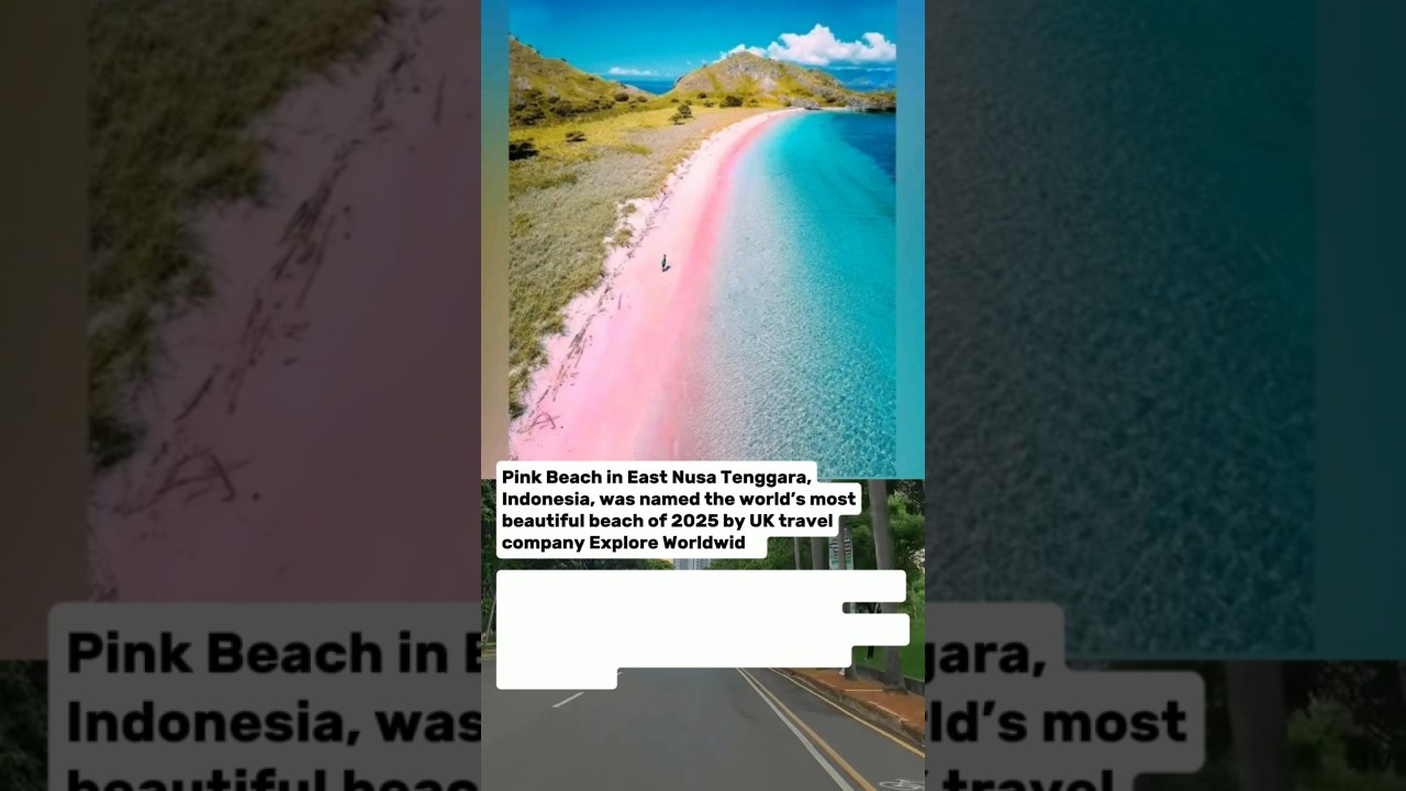 Pink Beach, Indonesia: The World’s Most Beautiful Beach 2025