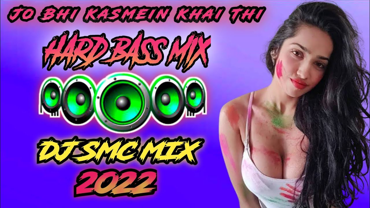 JO BHI KASMEIN KHAI TUI HARD BASS MIX DJ RONTY REMIX 2022 DJ SMC