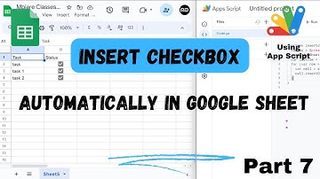 Insert Checkbox Automatically In Google Sheet Using Appscript | Google Appscript Tutorial | Part 7