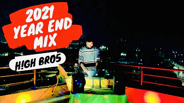 2021 Year End Mix - H!GH BRO5