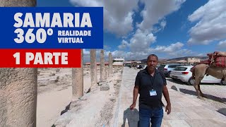 Samaria 360º VR Sebastia, uma jornada incrível na antiga capital do Reino de Israel em Realidade