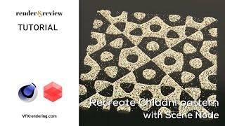 Recreate Chladni Pattern with C4D Scene Nodes | Tutorial | VFXRendering