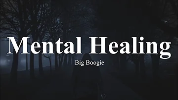 Mental healing by Big Boogie