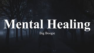 Mental healing by Big Boogie