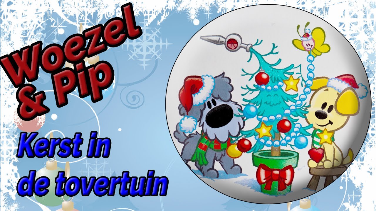 WOEZEL PIP Kerst in de Tovertuin - - YouTube