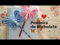 PONTEIRA DE BORBOLETA (Super Fácil)