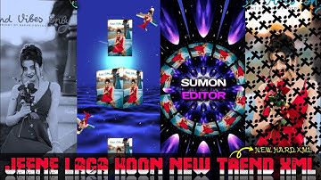 JEENE LAGA HOON HARD XML || NEW TRENDING XML FILE || BY MR SÜMØÑ ÊDÏTØR 🗃️🗄️