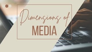 Module 10 Dimensions Of Media