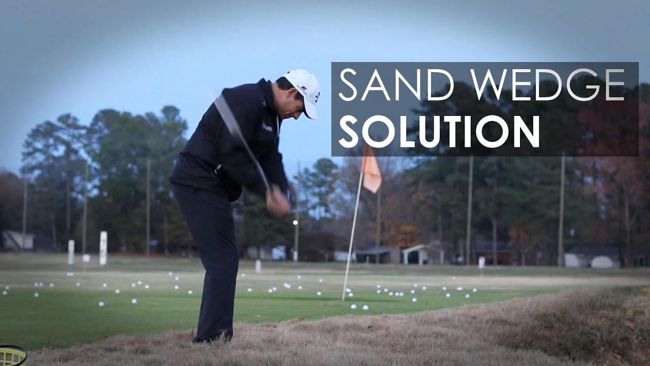 Sand Wedge Solution YouTube