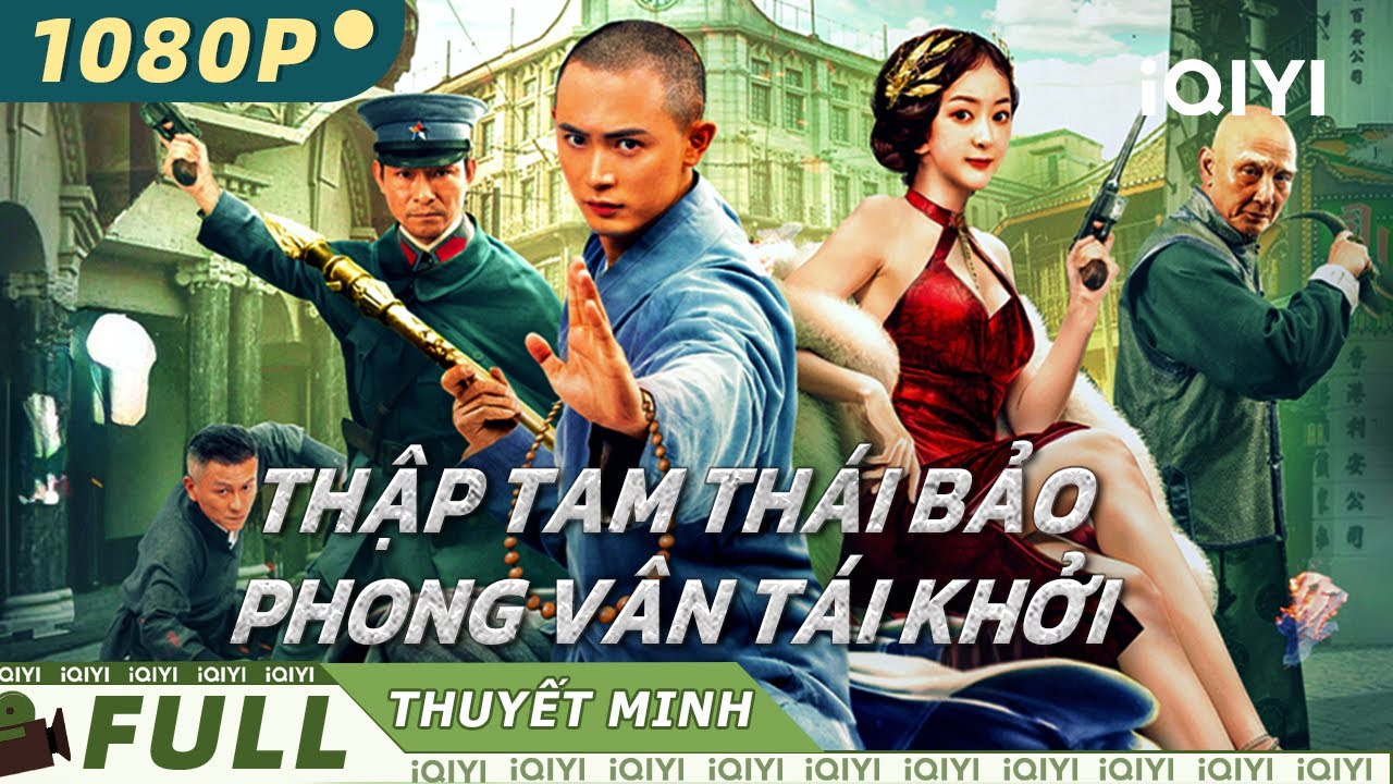 【Thuyết Minh】THẬP TAM THÁI BẢO: PHONG VÂN TÁI KHỞI⚔🩸 | kiếm thật, giáo thật | iQIYI Movie Vietnam