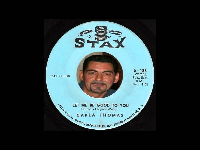 Carla Thomas - Let Me Be Good to You