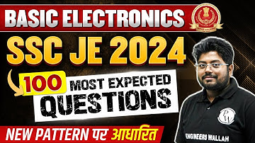 SSC JE 2024 Electrical Engineering 100 MOST EXPECTED QUESTIONS🤯🔥 | Basic Electronics